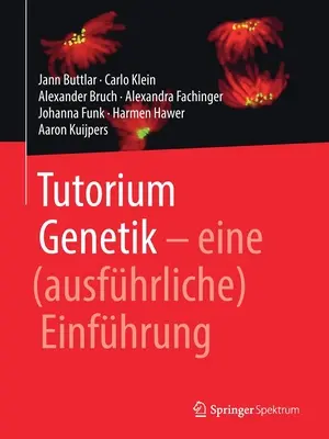 Tutorium Genetik: Eine (Ausfhrliche) Einfhrung