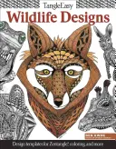 Tangleeasy Wildlife Designs: Plantillas de diseño para Zentangle(r), colorear y mucho más - Tangleeasy Wildlife Designs: Design Templates for Zentangle(r), Coloring, and More