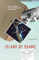 La isla de la vergüenza: La historia secreta de la base militar estadounidense de Diego García - Island of Shame: The Secret History of the U.S. Military Base on Diego Garcia