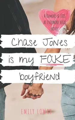 Chase Jones es mi falso novio: Un dulce romance juvenil - Chase Jones is My Fake Boyfriend: A Sweet YA Romance