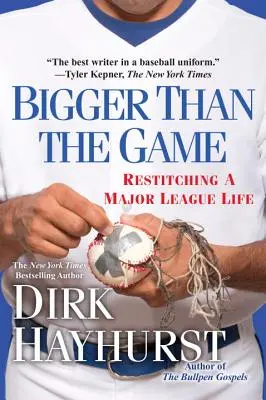 Más grande que el juego: Restitching a Major League Life - Bigger Than the Game: Restitching a Major League Life