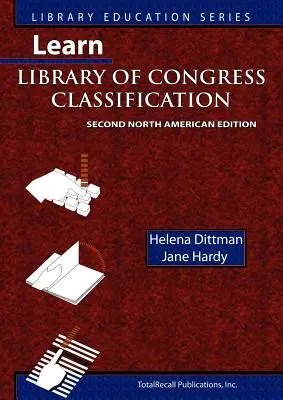 Aprenda la clasificación de la Biblioteca del Congreso (Library Education Series) - Learn Library of Congress Classification (Library Education Series)