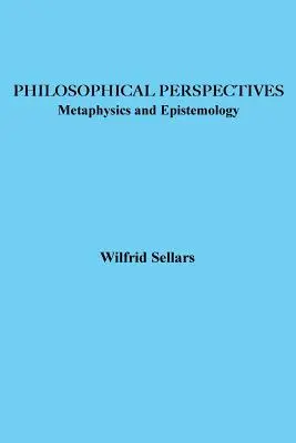 Perspectivas filosóficas: Metafísica y epistemología - Philosophical Perspectives: Metaphysics and Epistemology