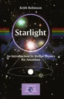 Starlight: Una introducción a la física estelar para aficionados - Starlight: An Introduction to Stellar Physics for Amateurs