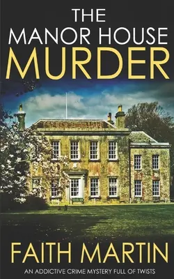 THE MANOR HOUSE MURDER un adictivo misterio criminal lleno de giros - THE MANOR HOUSE MURDER an addictive crime mystery full of twists