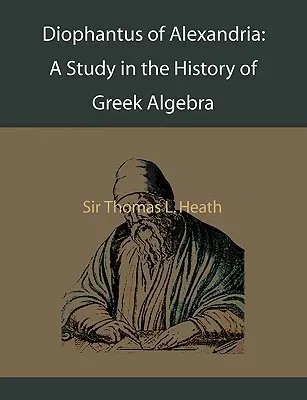 Diofanto de Alejandría: Un estudio sobre la historia del álgebra griega - Diophantus of Alexandria: A Study in the History of Greek Algebra