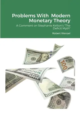 Problemas de la teoría monetaria moderna: Un comentario sobre El mito del déficit de Stephanie Kelton - Problems With Modern Monetary Theory: A Comment on Stephanie Kelton's The Deficit Myth
