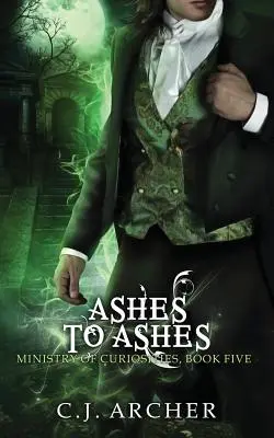 De cenizas a cenizas: Una novela del Ministerio de Curiosidades - Ashes To Ashes: A Ministry of Curiosities Novella