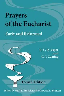 Oraciones de la Eucaristía: Primitiva y reformada - Prayers of the Eucharist: Early and Reformed