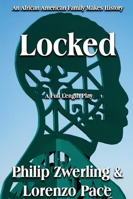 Locked: Una obra de teatro en dos actos - Locked: A Full-Length Play in Two Acts