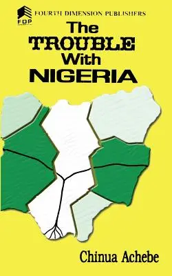 El problema de Nigeria - The Trouble with Nigeria