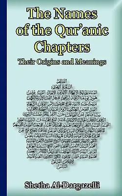 Los nombres de los capítulos del Corán: Sus orígenes y significados - The Names of the Qur'anic Chapters: Their Origins and Meanings