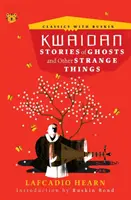 Kwaidan: Historias de fantasmas y otras cosas extrañas - Kwaidan: Stories of Ghosts and Other Strange Things