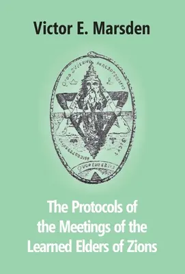 Los protocolos de las reuniones de los sabios de Sion - The Protocols Of The Meetings Of The Learned Elders Of Zions