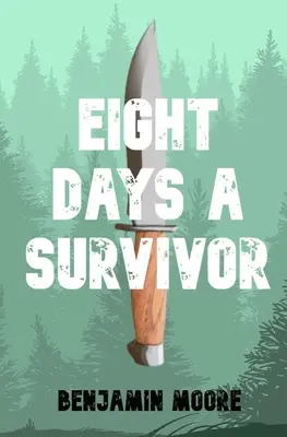 Ocho días como superviviente - Eight Days a Survivor