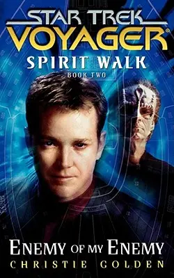 Star Trek: Voyager Spirit Walk #2: Enemigo de mi enemigo - Star Trek: Voyager: Spirit Walk #2: Enemy of My Enemy