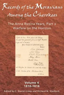 Registros de los moravos entre los cherokees, Volumen 4: Los años de Anna Rosina, Parte 2: 1810-1816 - Records of the Moravians Among the Cherokees, Volume 4: The Anna Rosina Years, Part 2: 1810-1816