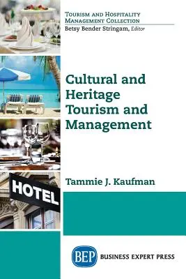 Turismo y gestión cultural y del patrimonio - Cultural and Heritage Tourism and Management