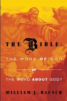 La Biblia: la Palabra de Dios o la Palabra sobre Dios - The Bible: the Word of God or the Word about God