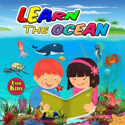 Aprende el Océano para Niños: Libro ideal del Océano para Niños, Niñas y Niños, Regalos Perfectos de Animales Marinos para Adolescentes y Niños Pequeños a los que les Encante Disfrutar con Animaciones - Learn the Ocean for Kids: Ideal Ocean Book for Boys Girls and Kids, Perfect Sea Animals Gifts for Teens and Toddlers who Love to Enjoy with Anim