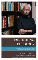 Enfleshing Theology: Personificación, discipulado y política en la obra de M. Shawn Copeland - Enfleshing Theology: Embodiment, Discipleship, and Politics in the Work of M. Shawn Copeland