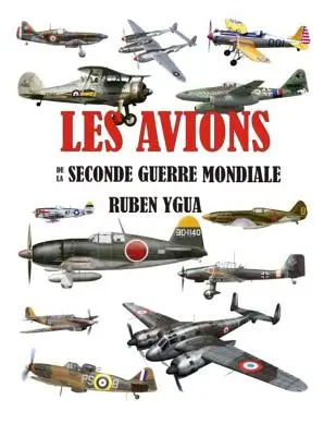 Les Avions de la Seconde Guerre Mondiale