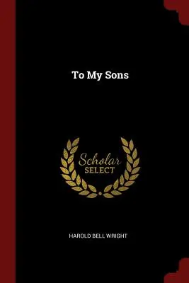 A mis hijos - To My Sons