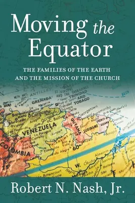 Mover el Ecuador: Las familias de la Tierra y la misión de la Iglesia - Moving the Equator: The Families of the Earth and the Mission of the Church