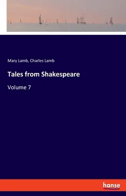 Cuentos de Shakespeare: Volumen 7 - Tales from Shakespeare: Volume 7