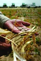 Comerse el paisaje: Historias indígenas americanas de alimentación, identidad y resiliencia - Eating the Landscape: American Indian Stories of Food, Identity, and Resilience