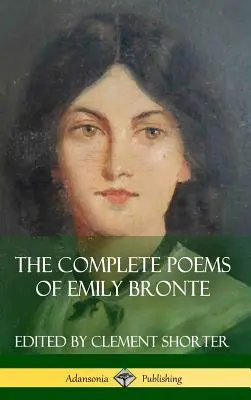 Los poemas completos de Emily Bronte (Colecciones de poesía) (Tapa dura) - The Complete Poems of Emily Bronte (Poetry Collections) (Hardcover)