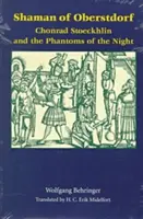 El chamán de Oberstdorf El chamán de Oberstdorf: Chonrad Stoeckhlin y los fantasmas de la noche - Shaman of Oberstdorf Shaman of Oberstdorf: Chonrad Stoeckhlin and the Phantoms of the Night