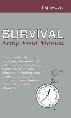 Manual de Supervivencia del Ejército de EE.UU: FM 21-76 - U.S. Army Survival Manual: FM 21-76