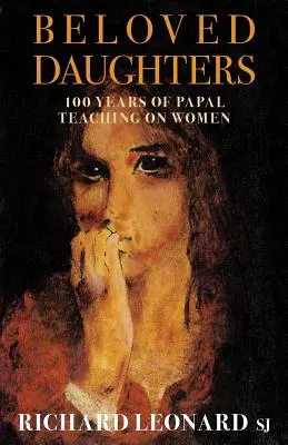 Hijas predilectas: 100 años de doctrina papal sobre la mujer - Beloved Daughters: 100 Years of Papal Teaching on Women