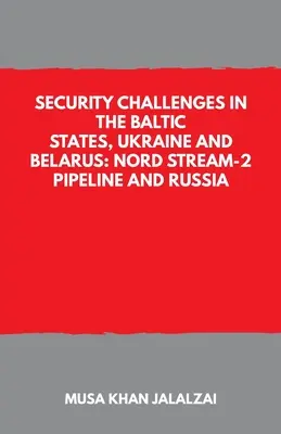 Retos de seguridad en los Estados bálticos, Ucrania y Bielorrusia: el gasoducto Nord Stream-2 y Rusia - Security Challenges in the Baltic States, Ukraine and Belarus: Nord Stream-2 Pipeline and Russia