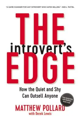 La ventaja del introvertido: cómo los callados y tímidos pueden vender mejor que cualquiera - The Introvert's Edge: How the Quiet and Shy Can Outsell Anyone