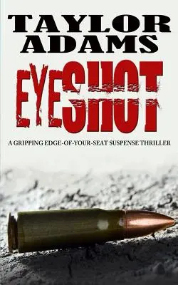 Eyeshot: un apasionante thriller de suspense al borde del asiento - Eyeshot: a gripping edge-of-your-seat suspense thriller