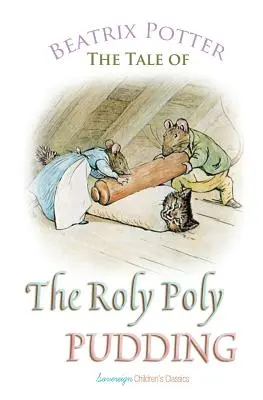 El budín Roly Poly - The Roly Poly Pudding