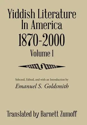 Literatura yiddish en América 1870-2000: Volumen 1 - Yiddish Literature in America 1870-2000: Volume 1