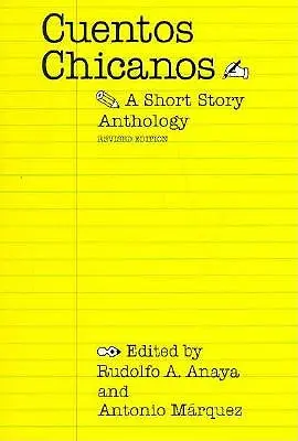 Cuentos Chicanos: Antología de cuentos (revisada) - Cuentos Chicanos: A Short Story Anthology (Revised)