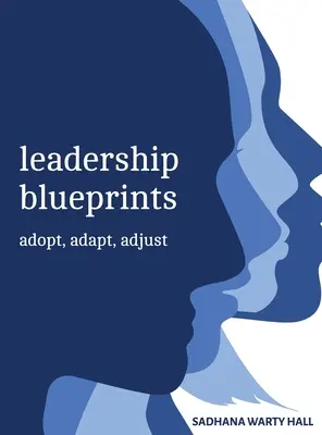 Leadership Blueprints adoptar, adaptar, ajustar - Leadership Blueprints adopt, adapt, adjust