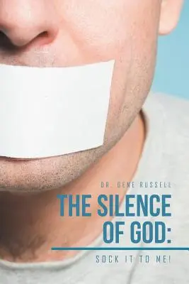 El silencio de Dios: El silencio de Dios - The Silence of God: Sock It to Me!