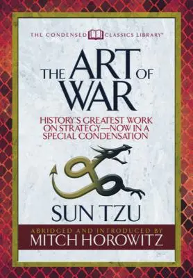 El arte de la guerra (Condensed Classics): La mejor obra de estrategia de la historia, ahora en una condensación especial - The Art of War (Condensed Classics): History's Greatest Work on Strategy--Now in a Special Condensation