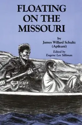 Flotando en el Missouri - Floating on the Missouri