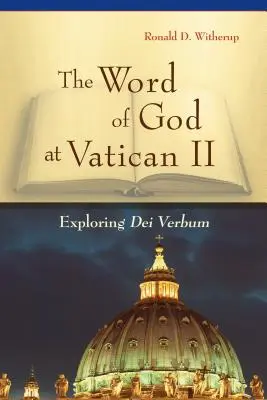 La Palabra de Dios en el Vaticano II: Explorando Dei Verbum - Word of God at Vatican II: Exploring Dei Verbum