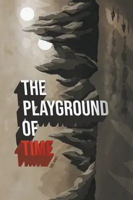 El patio del tiempo - The Playground of Time