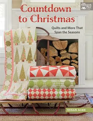 Cuenta atrás para la Navidad: Quilts y más que abarcan todas las estaciones - Countdown to Christmas: Quilts and More That Span the Seasons