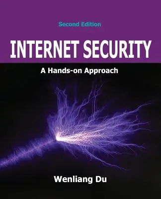 Seguridad en Internet: Un Enfoque Práctico - Internet Security: A Hands-on Approach