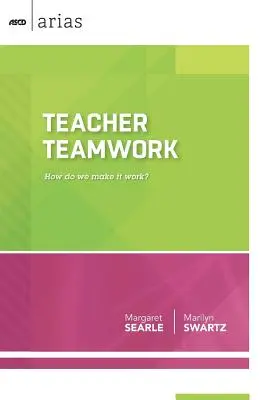 El trabajo en equipo de los profesores: ¿Cómo hacer que funcione? - Teacher Teamwork: How do we make it work?