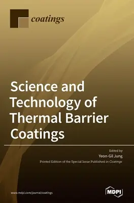 Ciencia y tecnología de los revestimientos de barrera térmica - Science and Technology of Thermal Barrier Coatings